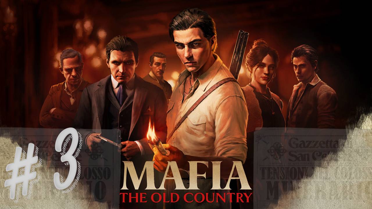 Mafia: The Old Country. Выпуск #3. Глава 4. Новинки игр 2025 года!