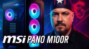 MSI MAG PANO M100R: Панорамный Корпус-Витрина для Геймеров