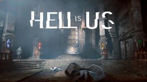 Hell is Us #8 - На поиски ключей