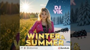 Winter_&_Summer (BossaNova Duet RU) - DJ Vik & Riffaella