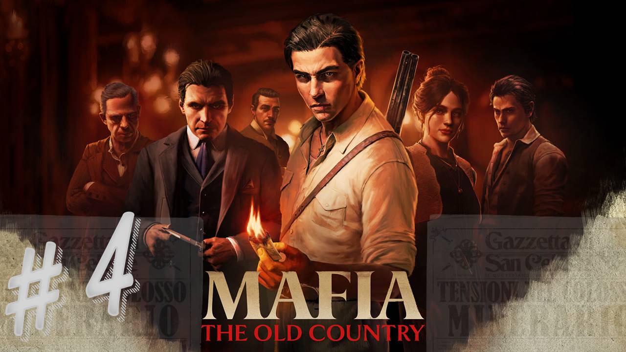 Mafia: The Old Country. Выпуск #4. Глава 5. Новинки игр 2025 года!