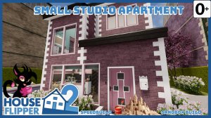 Хаус Флиппер 2 - Английский - House Flipper 2 - Small Studio Apartment - Speedbuild