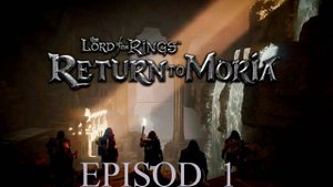 Прохождение игры - The Lord of The Rings Return to Moria (без комментариев)