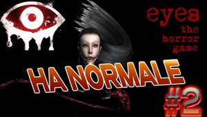 Прохождение Eyes the horror game.