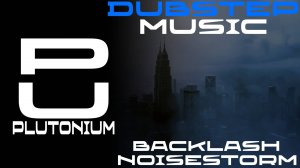 Noisestorm - Backlash [Dubstep]