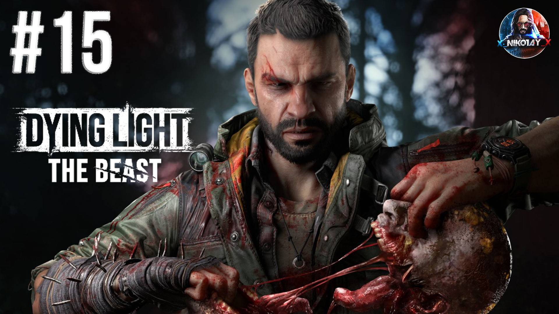 Dying Light: The Beast прохождение #15 [Без комментариев]