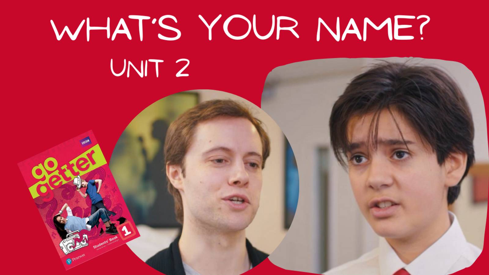 КАК ТЕБЯ ЗОВУТ? | Go Getter 1 | Unit 2 Communication 2.4