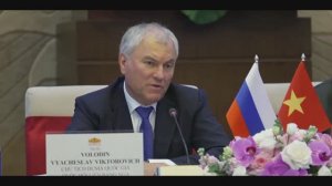 В. Володин - Парламентариям России и Вьетнама следует расширять взаимодействие в гуманитарной сфере
