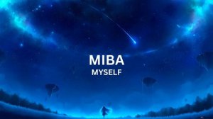 MIBA - Myself-
