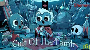 Cult Of The Lamb. 5 часть