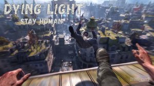 Dying Light 2: прохождение