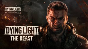 Dying Light The Beast №5 Разминка
