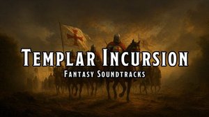Templar Incursion D&D TTRPG Ambience Cruzade Incursion Music 1 Hour by RPG Soundtracks