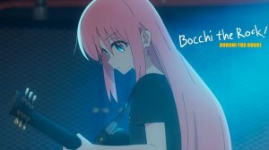 Одинокий рокер!/Bocchi the Rock! (Opening)