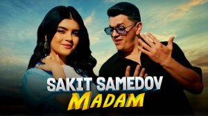 Сакит Самедов - Мадам | ПРЕМЬЕРА КЛИПА 2025 🎬🔥🎶 #Клип #Музыка #Премьера