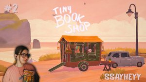 ВЛЕЗАЕМ В ДОЛГИ ➤ TINY BOOKSHOP ➤ ЧАСТЬ 2