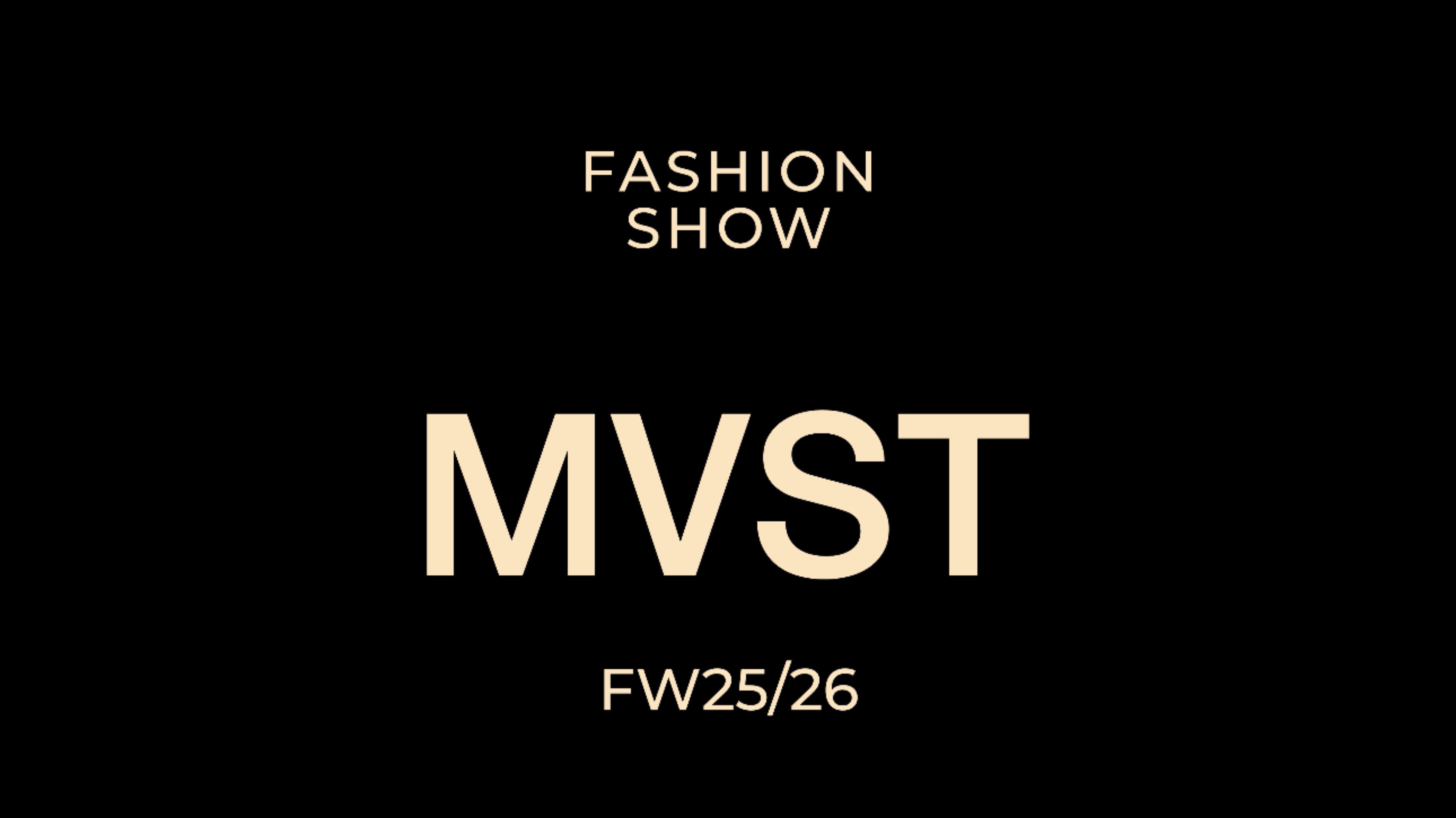 MVST FASHION SHOW FW25/26