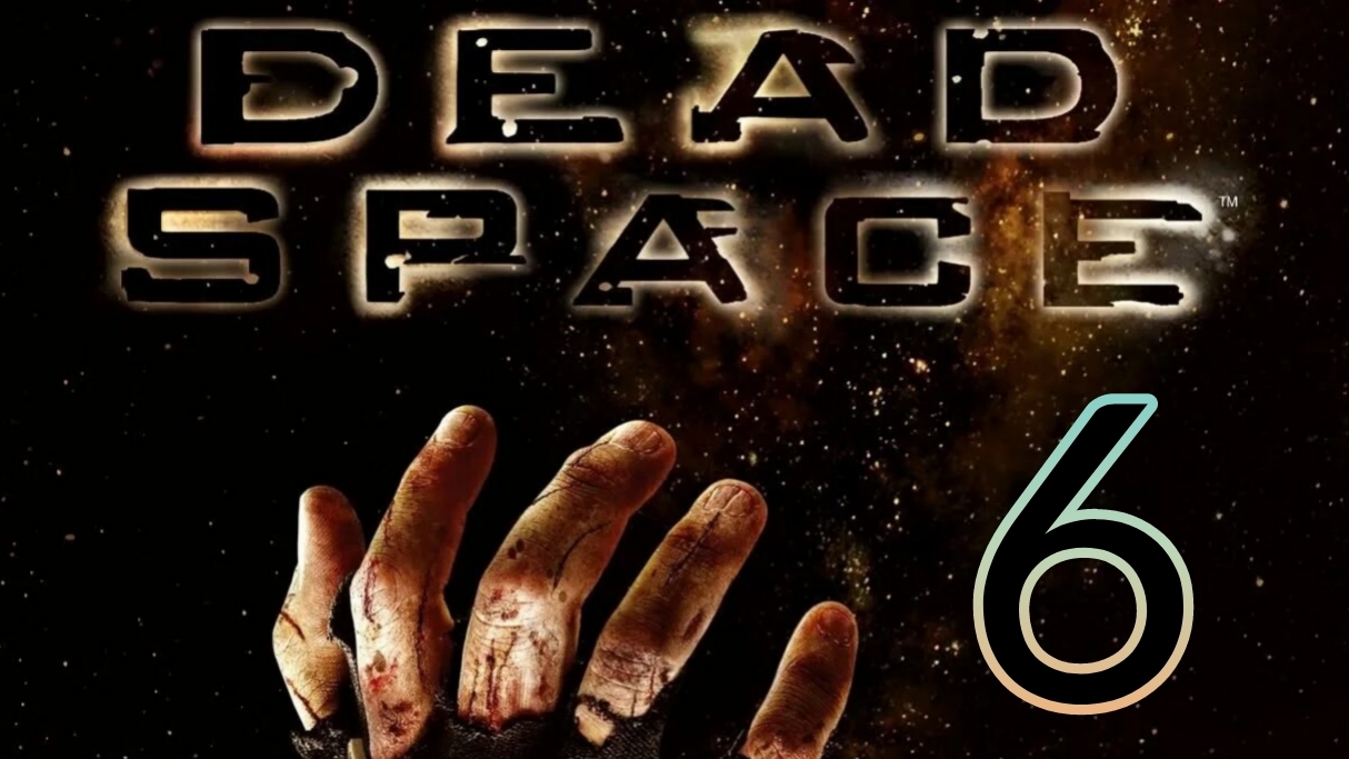 Dead Space. Часть 6 смотреть онлайн