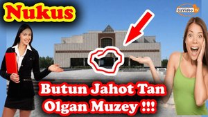 Nukusdagi Savitskiy nomidagi butun jahonga mashxur san’at muzeyi - Dunyo hayrati !!!