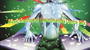Music Instructor (Instrumental Dance Mix)