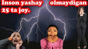 Inson yashashi uchun mushkul bo’lgan 25 ta joy !!!