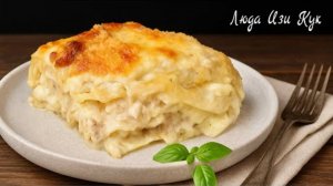 Белая ЛАЗАНЬЯ с курицей и грибами Рецепт, который вас удивит! Домашняя лазанья