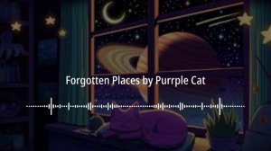 🎬 Forgotten Places by Purrple Cat | No Copyright Sounds (NCS)