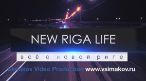Трейлер канала New Riga Life