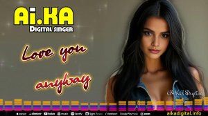 Love you  - AI.KA Digital Singer