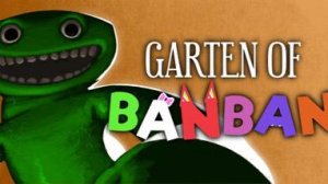 ЗЕЛЕНОЕ БОЛЬШОЕ ЧУДОВИЩЕ! ФИНАЛ Garten Of Banban #2