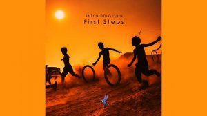 Anton Dolgushin - First Steps