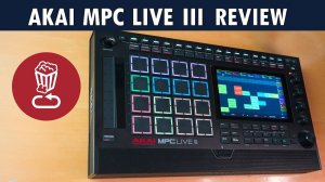 AKAI MPC Live III Review