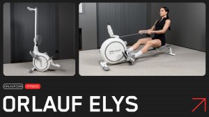 Orlauf Elys — гребной тренажёр с магнитной системой нагружения
