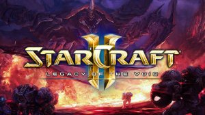 StarCraft II Legacy of the Void - 21 Серия ЛЕГЕНДАРНАЯ СТРАТЕГИЯ Приятного просмотра)))