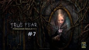 True Fear: Forsaken Souls Part 3 I #7