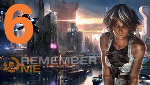 Remember me прохождение без комментариев Часть 6