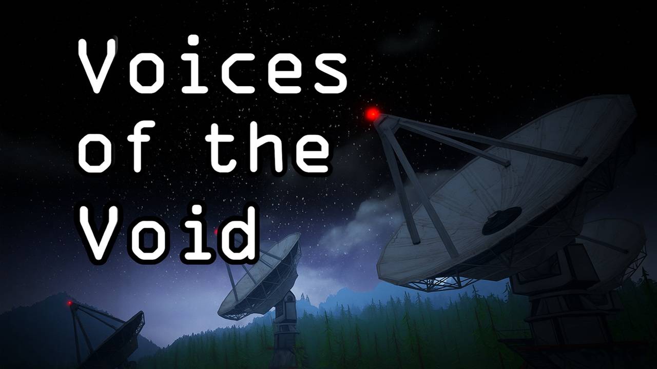 Voices Of The Void #1 — работа в обсерватории и жуткая атмосфера