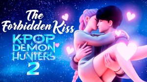 K-POP DEMON HUNTERS 2: Запретный Поцелуй (Jinu & Rumi Duet) | Возможный Сюжет Части 2 💋⚔️