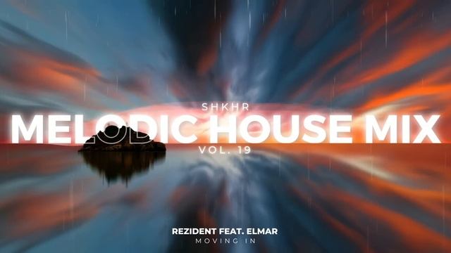 Melodic House Mix