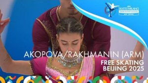 AKOPOVA ⧸ RAKHMANIN (ARM) ｜ Pairs Free Skating ｜ 2025 – Beijing