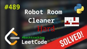 489. Robot Room Cleaner | Решение с комментариями | LeetCode | Backtracking