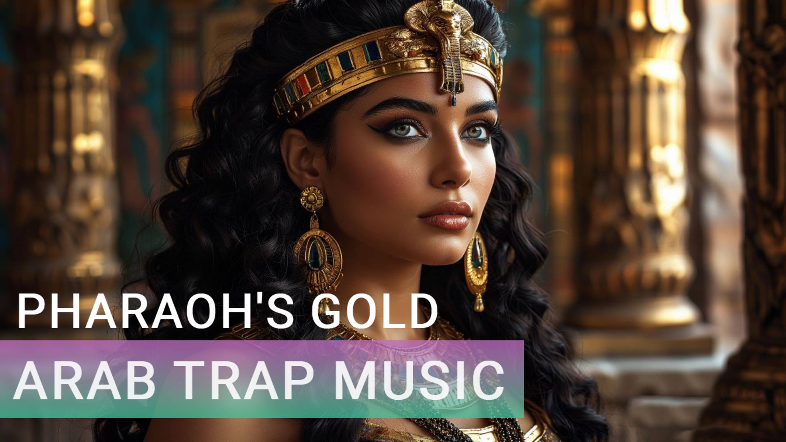 Bellydance Arab Trap Music - Pharaons Gold Mix