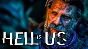 Нашёл отца ➤ HELL IS US Прохождение 11 ● геймплей, игрофильм, обзор