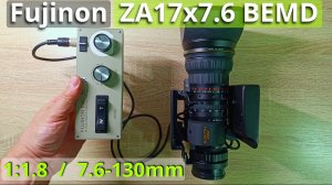 Fujinon ZA 17x7.6 BEMD 7.6-130 mm HD. Телевизионный объектив на фотокамеру. Адаптация для Sony fx30
