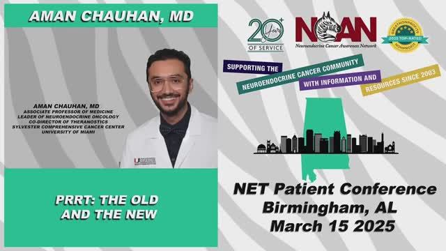 NCAN Birmingham Patient Conference 2025 - PRRT： The Old & The New