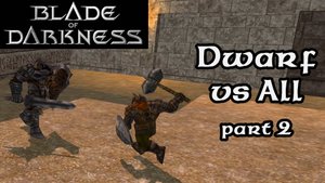 Гном против всех часть 2 NPC Battles | Blade of Darkness