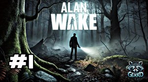 🔴 Alan Wake: Погоня за светом в мире мрака №1 Прохождение на Русском #alanwake