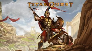 [Titan Quest Anniversary Edition] Прохождение с самого начала! Часть 1