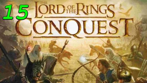 The Lord of the Rings: Conquest - 15 серия Ривенделл
