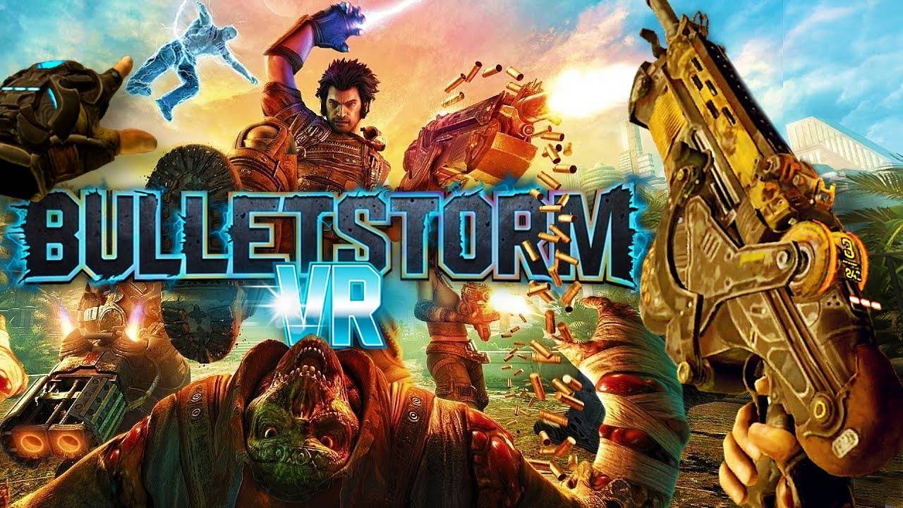 НОВЫЕ ОЩУЩЕНИЯ Bulletstorm VR №1
